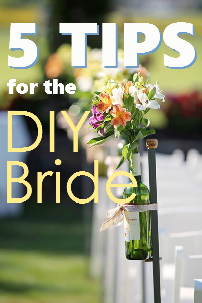 5 Tips for the DIY bride - great advice if you plan on making your own wedding decorations